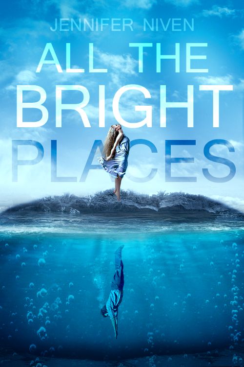 All the Bright Places – Jennifer Niven