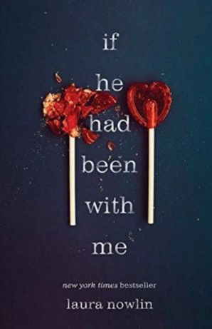 If He Had Been With Me – Laura Nowlin